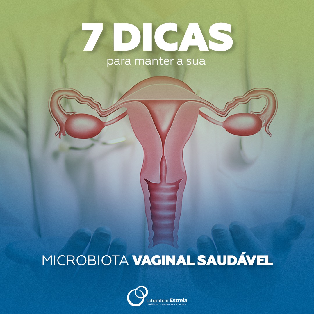 You are currently viewing 7 dicas para manter a sua microbiota vaginal saudável